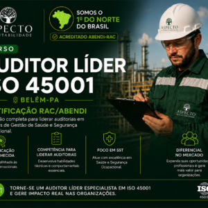 Primeiro Curso de Auditor Líder ISO 45001 acreditado ABENDI-RAC na Região Norte do Brasil em Belém-PA Formação para atuação em auditorias ambientais de certificação, implantação de sistema de gestão de segurança.